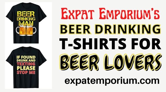 Expat Emporiums Beer Drinking T-shirts