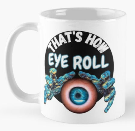 How Eye Roll Mug
