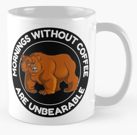Mornings Without Coffee Are Unbearable Coffee Mug
