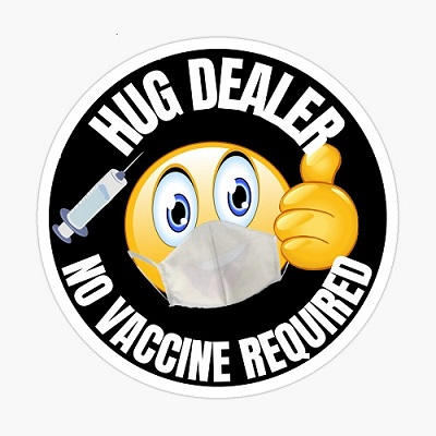 Hug Dealer No Vaccine Required