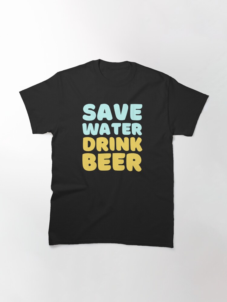 Save Water drink beer